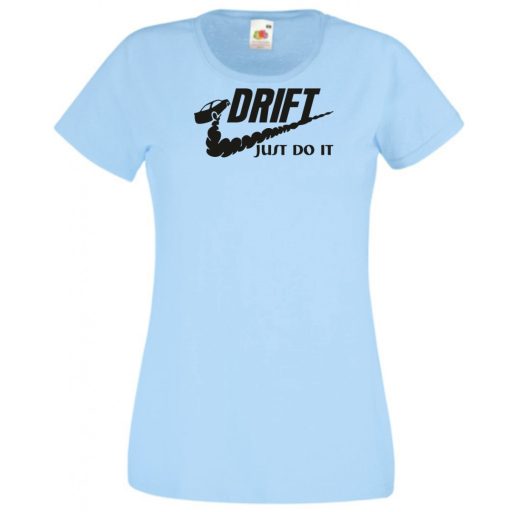 Funny Drift - Just Do It női rövid ujjú póló