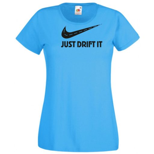 Funny Drift - Just Do It - Az úton női rövid ujjú póló