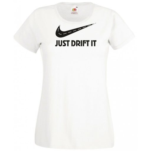 Funny Drift - Just Do It - Az úton női rövid ujjú póló
