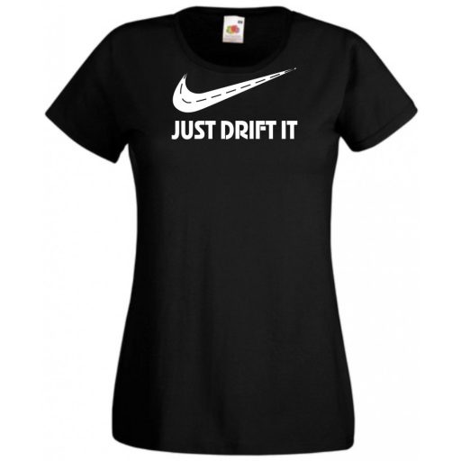 Funny Drift - Just Do It - Az úton női rövid ujjú póló