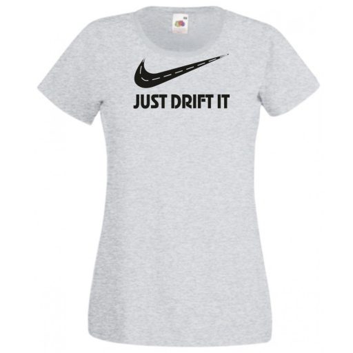 Funny Drift - Just Do It - Az úton női rövid ujjú póló