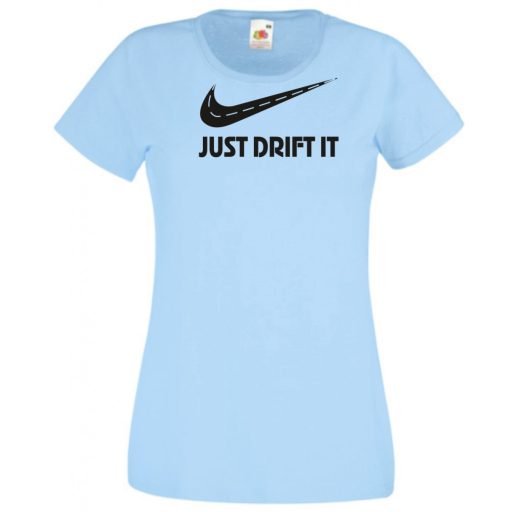 Funny Drift - Just Do It - Az úton női rövid ujjú póló