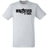 Bármi áron - Whatever It Takes férfi rövid ujjú póló