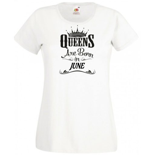 A Királynők Júniusban születnek női rövid ujjú póló