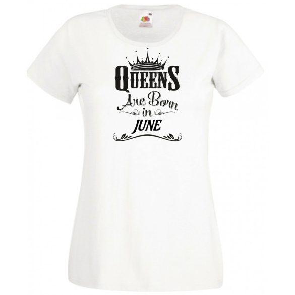 A Királynők Júniusban születnek női rövid ujjú póló