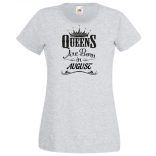 A Királynők Augusztusban születnek női rövid ujjú póló