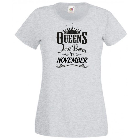 A Királynők Novemberben születnek női rövid ujjú póló