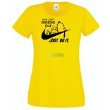 Humor Why Can't Someone Else Just Do It női rövid ujjú póló