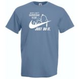 Humor Why Can't Someone Else Just Do It férfi rövid ujjú póló