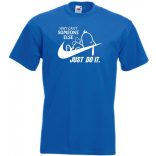 Humor Why Can't Someone Else Just Do It férfi rövid ujjú póló