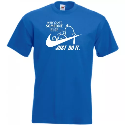 Humor Why Can't Someone Else Just Do It férfi rövid ujjú póló