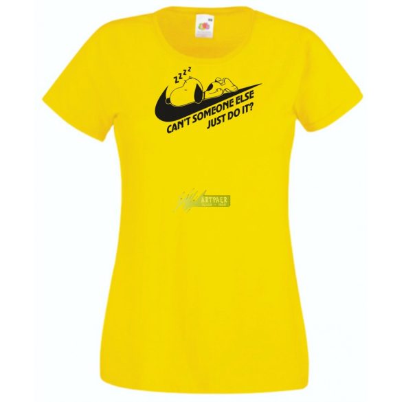 Humor Can't Someone Else Just Do It női rövid ujjú póló