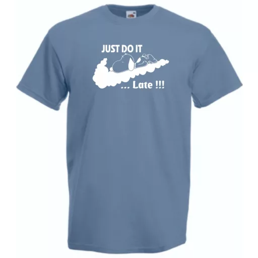 Humor Just Do It ... Late férfi rövid ujjú póló