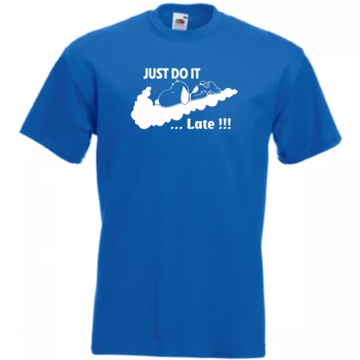 Humor Just Do It ... Late férfi rövid ujjú póló