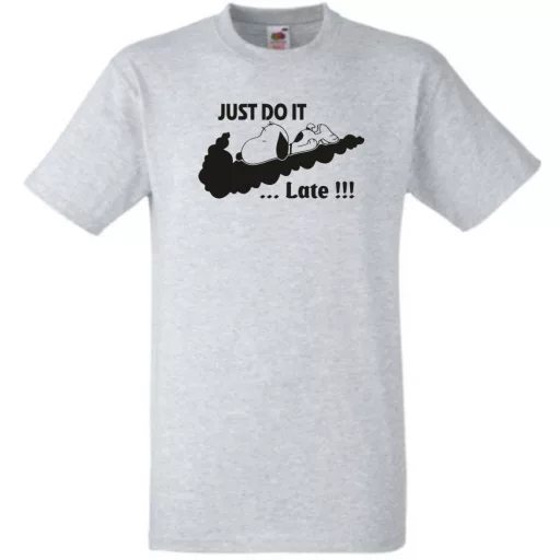 Humor Just Do It ... Late férfi rövid ujjú póló