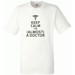 Keep Calm Styled Almost Doctor férfi rövid ujjú póló