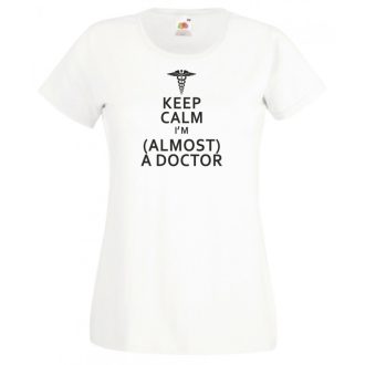 Keep Calm Styled Almost Doctor női rövid ujjú póló