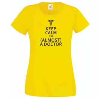 Keep Calm Styled Almost Doctor női rövid ujjú póló