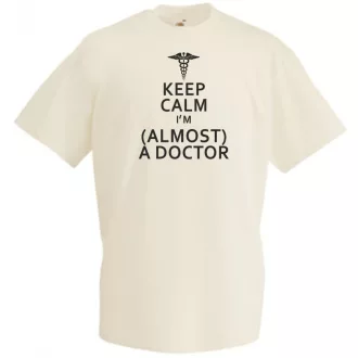 Keep Calm Styled Almost Doctor férfi rövid ujjú póló