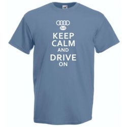 Keep Calm Styled auto fan Audi férfi rövid ujjú póló
