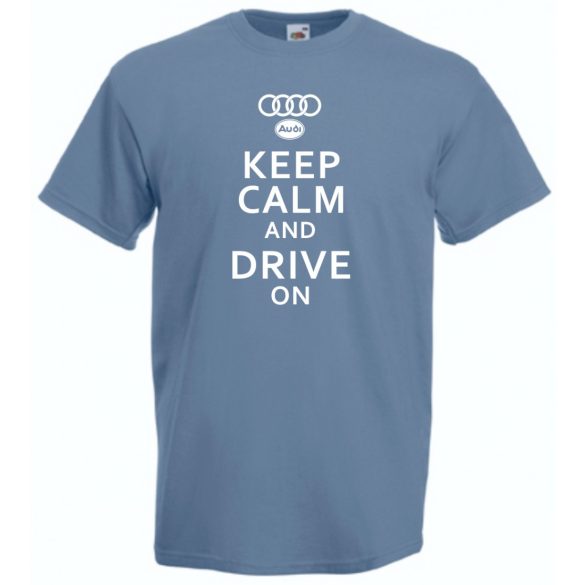 Keep Calm Styled auto fan Audi férfi rövid ujjú póló