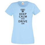 Keep Calm Styled Audi autó fan női rövid ujjú póló