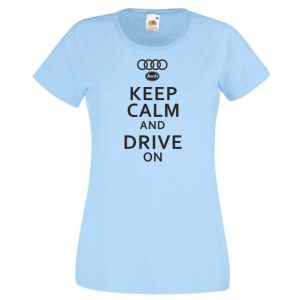 Keep Calm Styled Audi autó fan női rövid ujjú póló