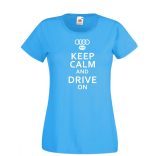 Keep Calm Styled Audi autó fan női rövid ujjú póló