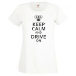 Keep Calm Styled Audi autó fan női rövid ujjú póló