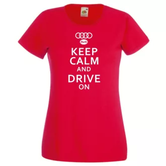 Keep Calm Styled Audi autó fan női rövid ujjú póló