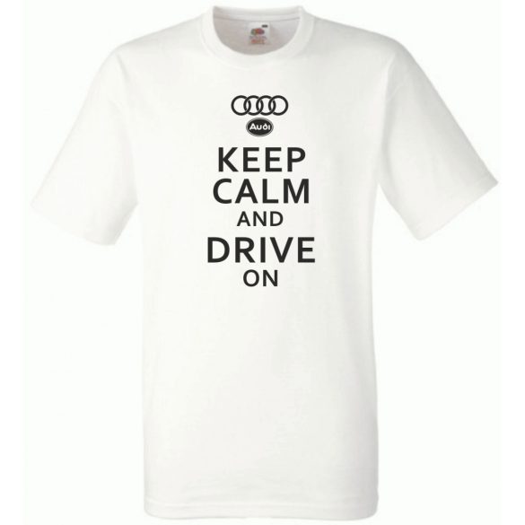 Keep Calm Styled auto fan Audi férfi rövid ujjú póló