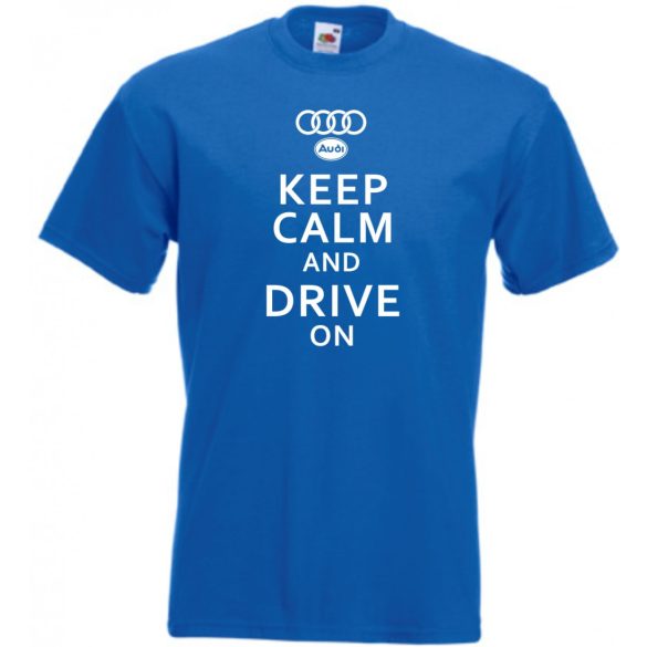 Keep Calm Styled auto fan Audi férfi rövid ujjú póló