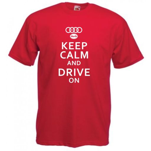 Keep Calm Styled auto fan Audi férfi rövid ujjú póló