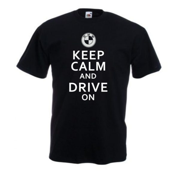 Keep Calm Styled BMW auto fan férfi rövid ujjú póló
