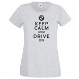 Keep Calm Styled BMW autó fan női rövid ujjú póló