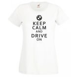 Keep Calm Styled BMW autó fan női rövid ujjú póló