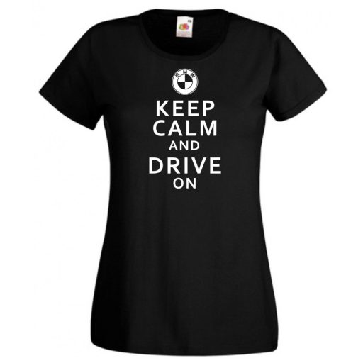 Keep Calm Styled BMW autó fan női rövid ujjú póló