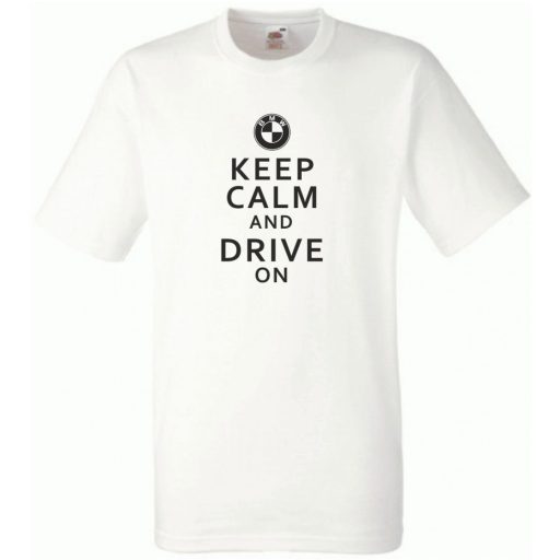 Keep Calm Styled BMW auto fan férfi rövid ujjú póló