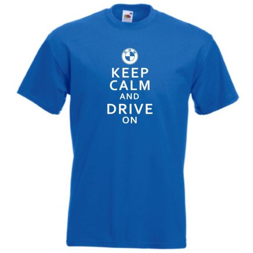 Keep Calm Styled BMW auto fan férfi rövid ujjú póló