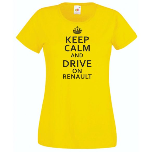 Keep Calm Styled Renault autó fan női rövid ujjú póló