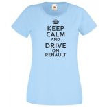 Keep Calm Styled Renault autó fan női rövid ujjú póló