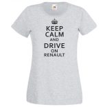 Keep Calm Styled Renault autó fan női rövid ujjú póló
