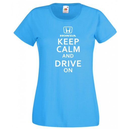 Keep Calm Styled Honda autó fan női rövid ujjú póló