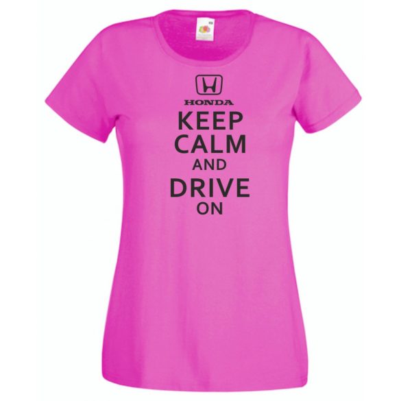 Keep Calm Styled Honda autó fan női rövid ujjú póló