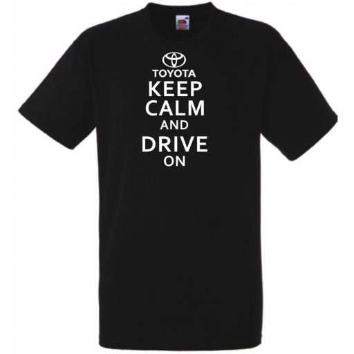 Keep Calm Styled Toyota autó fan férfi rövid ujjú póló