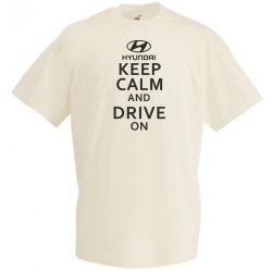   Keep Calm Styled Hyundai autó fan férfi rövid ujjú póló
