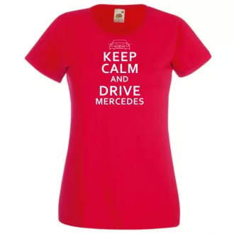   Keep Calm Styled Mercedes Benz autó fan női rövid ujjú póló