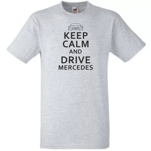Keep Calm Styled Mercedes Benz autó fan férfi rövid ujjú póló