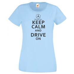   Keep Calm Styled Mercedes Benz autó fan női rövid ujjú póló