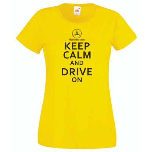 Keep Calm Styled Mercedes Benz autó fan női rövid ujjú póló